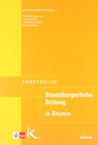 Kompendium Staatsbürgerliche Bildung: für Lehramtsprüfungen in Bayern